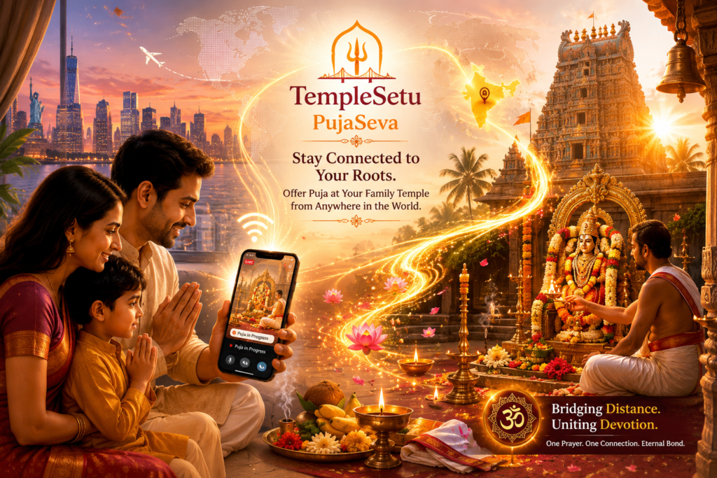 TempleSetu PujaSeva connecting NRI Hindu families with their Kuladevata and native village temples in India through online puja, prasadam delivery, and spiritual services.